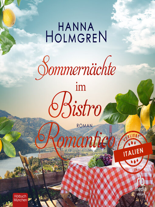 Titeldetails für Sommernächte im Bistro Romantico nach Hanna Holmgren - Warteliste